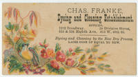 Chas. Franke, dyeing and cleaning establishment. Office. 1212 Broadway. 532 & 534 Eighth Ave. 59 Division Street, 613 W. 46th St.