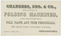 Chambers, Bro. & Co., manufacturers of folding machines, also, machines that fold, paste and trim periodicals, 52d Street below Lancaster Avenue. Philadelphia. (Means of access, over.)