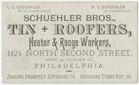Schuehler Bros., tin roofers, heater & range workers, 1124 North Second Street, shop, 142 Edward St., Philadelphia.