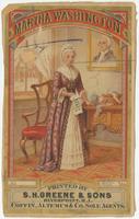 Martha Washington. Printed by S. H. Greene & Sons. Riverpoint, R.I. Coffin, Artemus & Co. Sole agents.