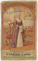Martha Washington. Printed by S. H. Greene & Sons. Riverpoint, R.I. Coffin, Artemus & Co. Sole agents.