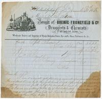 Bought of Breinig, Fronefield & Co. Druggists & chemists, no. 187 North 3rd Street. Wholesale dealers and importers of drugs, medicines, paints, dye stuffs, glass, perfumery &c.&c.