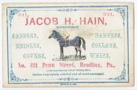 Jacob H. Hain, manufacturer of saddles, harnesss, bridles, collars, covers, whips, No. 321 Penn Street, Reading, Pa., (a few doors below the "Adler" Printing Office,) orders respectfully solicited and all work warranted.