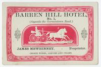 Barren Hill Hotel, no. 1, (opposite the Germantown Road.) James Mewhinney, proprietor. Choice wines, liquors, and cigars.
