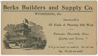 Berks Builders and Supply Co., Wyomissing, Pa. Manufacturers of all kinds of planning mill work.