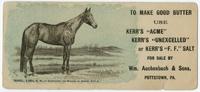 To make good butter use Kerr's "Acme," 'Kerr's "Unexcelled," or Kerr's "F.F." salt for sale by Wm. Auchenbach & Sons, Pottstown Pa.