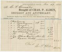 Bought of Chas. P. Alden, druggist and apothecary, and dealer in manufacturers' supplies, drugs, paints, oils, acids, artists' materials, toilet, and fancy articles. No. 270 Main Street.