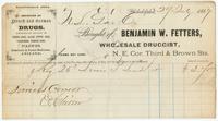 [Billheads of Benjamin W. Fetters, wholesale druggist, N.E. cor. Third & Brown Streets, Philadelphia]