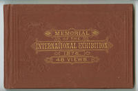 Memorial of the International Exhibition at Philadelphia. 1876.