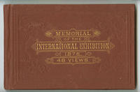 Memorial of the International Exhibition at Philadelphia. 1876.