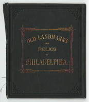 Old landmarks & relics of Philadelphia. Second series.