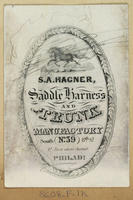S. A. Hagner, saddle harness and trunk manufactory, South (No.39) 8th St. 1st Door above Chesnut [sic] Philada.