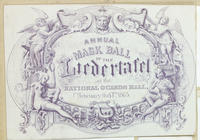 Annual mask ball of the Liedertafel at the National Guards Hall, February the 13th 1865.