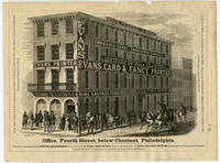 Evans, Card & Fancy Printer. Office, Fourth St. below Chestnut, Philadelphia