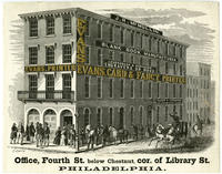 Evans, Card & Fancy Printer. Office, Fourth St. below Chestnut, cor. of Library St. Philadelphia