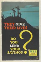 They Give Their Lives, Do You Lend Your Savings?, W.S.S.