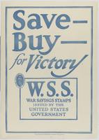 Save--Buy--for Victory, W.S.S.