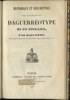 Historique et Description des Procédés du Daguerréotype et du Diorama.