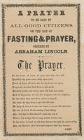 A PRAYER TO BE SAID BY ALL GOOD CITIZENS ON THE DAY OF FASTING and PRAYER; ORDERED BY ABRAHAM LINCOLN.