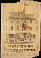 Andrew Wurfflein manufacturer & importer of guns, rifles & pistols, no. 208 North Second St. 5 doors above Race. Philadelphia.