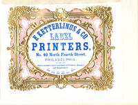 E. Ketterlinus & Co. label printers, no. 40 North Fourth St., Philadelphia.