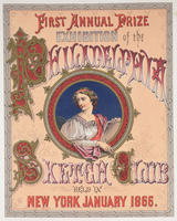 First annual prize exhibition of the Philadelphia Sketch Club held in New York January 1866.